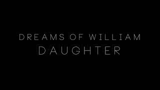 dreams of william - daughter (alternate version)