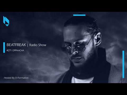 Beatfreak Radio Show By D-Formation #271 | OPPAACHA