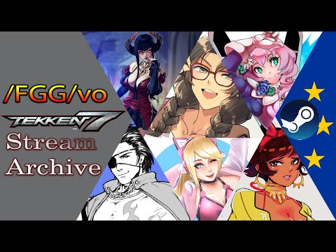 /FGG/vo Tekken 7 PC EU Tournament: Siren Call!-5/3/19
