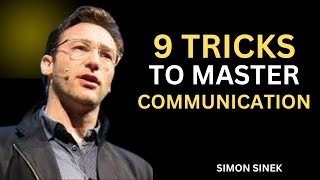 9 Communication Tips That Will Change How You Speak | Simon Sinek Motivation