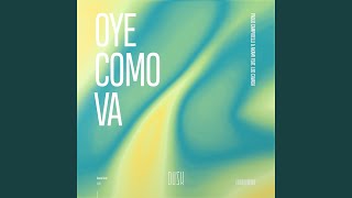 Oye Como Va (Extended Mix)