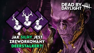 JAK SILNY jest ZREWORKOWANY DEERSTALKER?! | Dead by Daylight