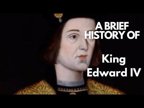 A Brief History of King Edward IV 1461-1483