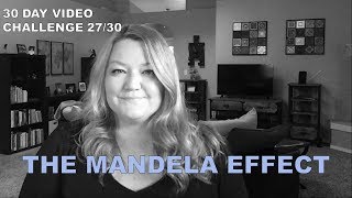Collective False Memories or Parallel Reality? – the Mandela Effect | 30 Day Video Challenge 27/30