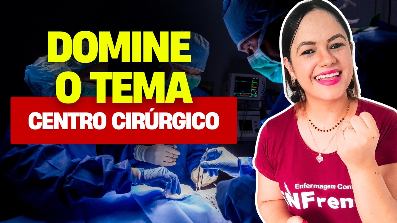 CENTRO CIRÚRGICO: Classificação das Cirurgias e Feridas Operatórias (Aula completa + Questões)
