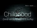 Childhood (Hindi Version) - Anshit ft. #Suffeji | Rauf & Faik | Teri Yaad Ay Ay Ay Ay | Destsvo