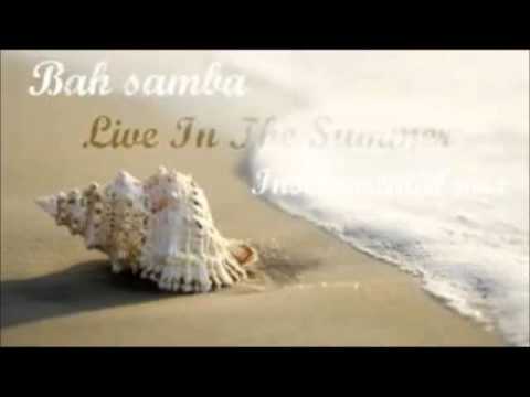 Bah Samba Ft Tasita - Live In The Summer (The Super-Phonics Mix)