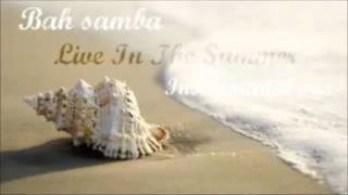 Bah Samba Ft Tasita - Live In The Summer (The Super-Phonics Mix)