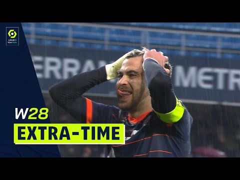 Extra-time : Week 28 - Ligue 1 Uber Eats / 2021-2022