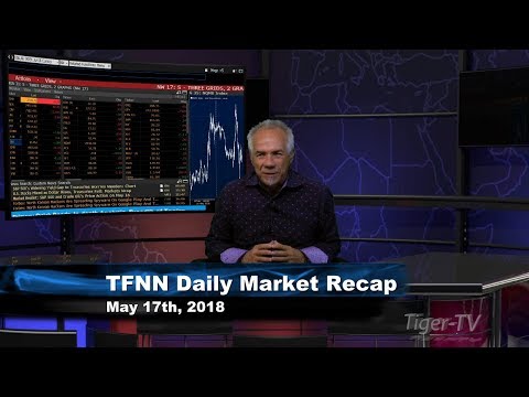 May 17th Daily Market Recap with Tom O'Brien on TFNN