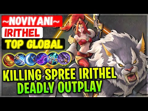 Killing Spree Irithel Deadly Outplay [ Top Global Irithel ] ~Noviyani~ Mobile Legends Gameplay Build