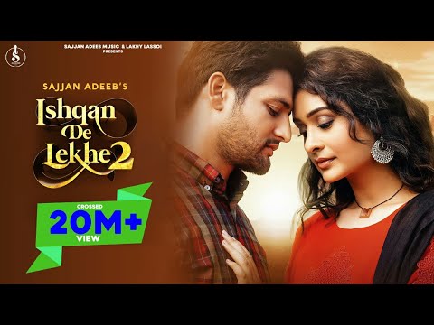 Ishqan De Lekhe 2 (Full Song) Sajjan Adeeb | Payal Rajput | Sajjan Adeeb Song | Punjabi Song