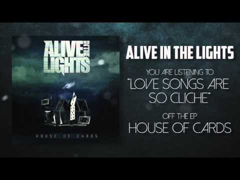 Alive In The Lights - Love Songs Are So Cliche