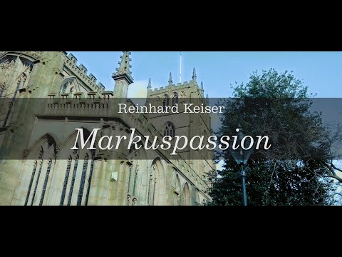 Reinhard Keiser - Markuspassion | 18th Century Sinfonia & St Mary's Consort