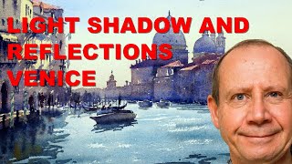 Watercolor painting of light, shadows, and reflections in Venice. Step by step watercolour tutorial.