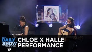 Chloe x Halle - &quot;The Kids Are Alright&quot; and &quot;Warrior&quot; | The Daily Show