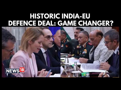 India-EU Defence Partnership Signed | Kaja Kallas Calls It a Milestone | Rajnath Singh Meet | N18G