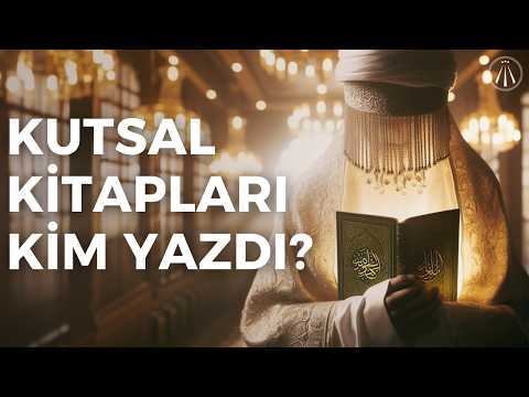 Kutsal Metinler Nasıl Yazıldı? “Kaynak” Meselesi Neden Tartışmalı?