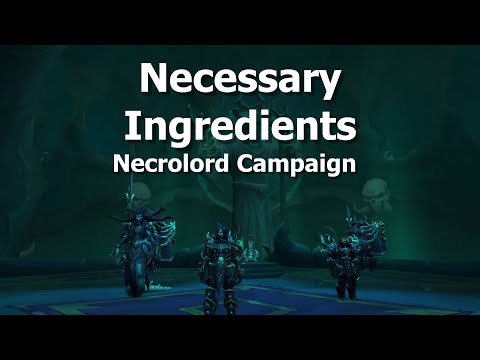 Necessary Ingredients--Necrolord Campaign--WoW Shadowlands