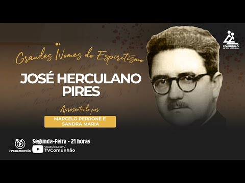 Grandes Nomes do Espiritismo | #40 - JOSÉ HERCULANO PIRES