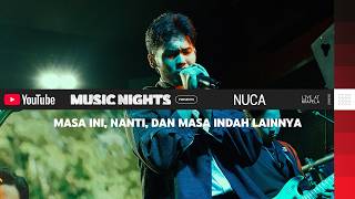 Download lagu NUCA - MASA INI, NANTI, DAN MASA INDAH LAINNYA (LIVE PERFORMANCE YOUTUBE MUSIC NIGHT) mp3