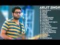 Arijit Singh New Songs 2022 Jukebox Apna Bana Le Arijit Singh Song All New Nonstop Hit Collection
