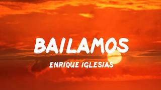 Enrique Iglesias - Bailamos (Letra/Lyrics)