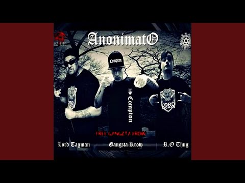 Anonimato (feat. R.O Thug aka Criminal R.O & Lord Tagman)