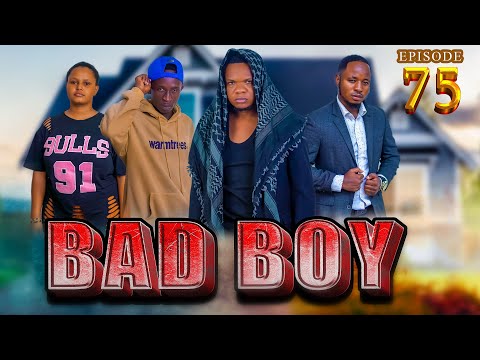 BAD BOY _ Episode 75