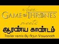 When Game Of Thrones Meets Aaranya Kaandam Trailer Remix By Arjun Viswanath