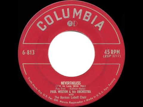 1950 HITS ARCHIVE: Nevertheless (I’m In Love With You) - Paul Weston & The Norman Luboff Choir