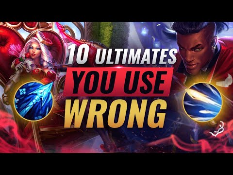 10 KEY Ultimates EVERYONE Uses WRONG - League of Legends