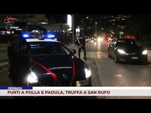 CRONACA. FURTI A POLLA E PADULA, TRUFFA A SAN RUFO