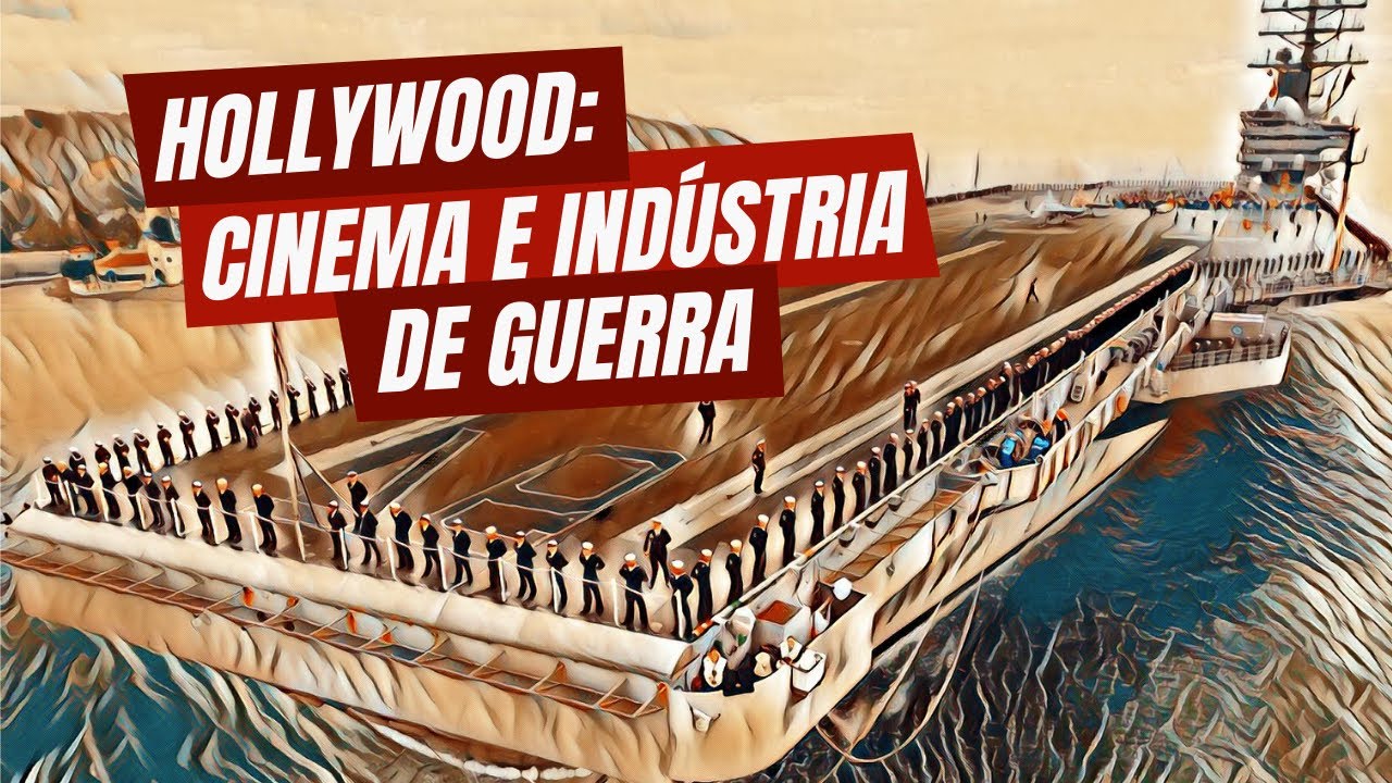 Hollywood: cinema e indústria de guerra