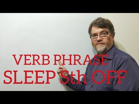 English Tutor Nick P Verb Phrase (125) Sleep Something Off