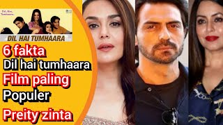 Download lagu 6 fakta DIL HAI TUMHAARA, film yang membuat preity zinta semakin dibenci aktris lain mp3