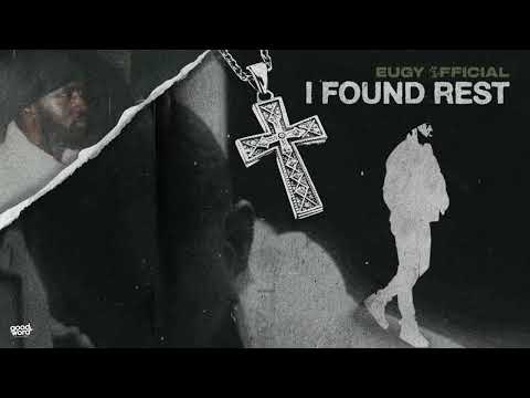 Eugy Official – I Found Rest[Lyrics & Video] - Official Video
