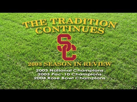2003 USC Football - The Tradition Continues