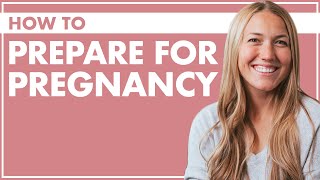 Preparing for Pregnancy | What to Do BEFORE Getting PREGNANT + My Top Prenatal: RITUAL