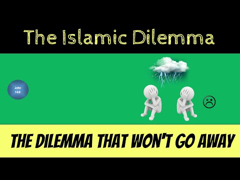 The Islamic Dilemma. The Dilemma that won't go away.
