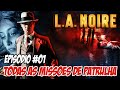 L A Noire 01 In cio Do Jogo E Todas As Miss es De Patru