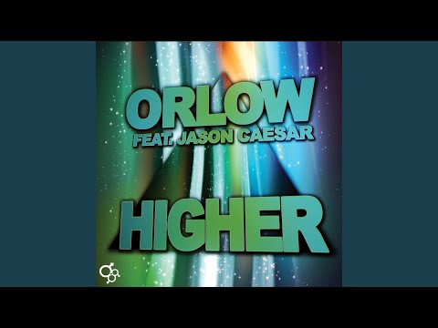 Higher (Laurent Wolf & Anton Wick Dub Remix) (feat. Jason Caesar)