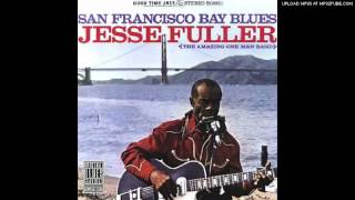 Jesse Fuller - San Francisco Bay Blues