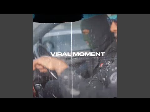 Viral moment