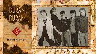 Duran Duran - Shadows On Your Side (Lyrics)