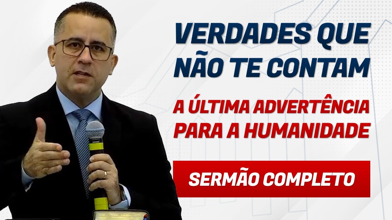 VERDADES QUE NÃO TE CONTAM (A ÚLTIMA ADVERTÊNCIA PARA A HUMANIDADE) - Pr. Flávio Siqueira