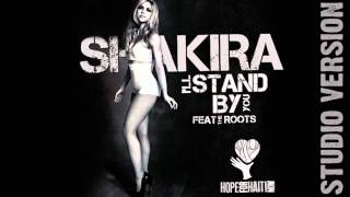 Shakira - I&#39;ll Stand by You (Studio Version) [feat. The Roots]