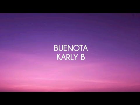 Karly B - Buenota | (Letra/Lyrics)