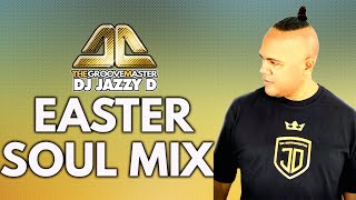 Easter Old School Jazz &amp; Soul Mix with DJ Jazzy D