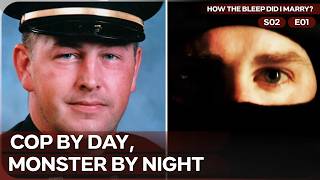 How a Police Sergeant Became a Serial Predator? | Who The Bleep Did I Marry | Season 2 Episode 1